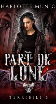 Part De Lune - Terribili 6 - Charlotte Munich - French