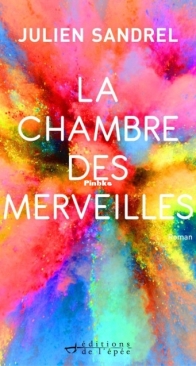 La Chambre Des Merveilles - Julien Sandrel - French