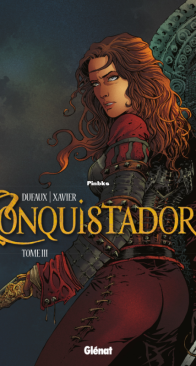 Conquistador 03 (of 4) - Glénat 2013 - French
